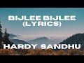 Hardy Sandhu - Bijlee Bijlee (LYRICS ) ft Palak Tiwari | Jaani | B Praak | Arvindr Khaira |