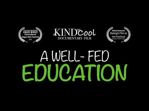 A Well Fed Education - Documentary Film