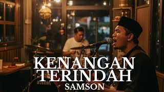 Download lagu Kenangan Terindah (Cover) - Samsons mp3 Download lagu Kenangan Terindah (Cover) - Samsons mp3