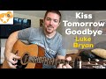 Kiss Tomorrow Goodbye | Luke Bryan | Beginner Guitar Lesson