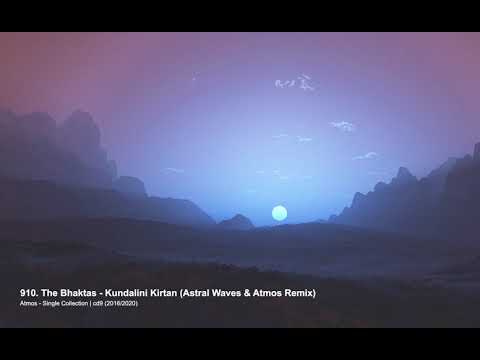 The Bhaktas - Kundalini Kirtan (Astral Waves & Atmos Remix)