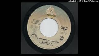 Air Supply I Don&#39;t Want To Lose You (1980)