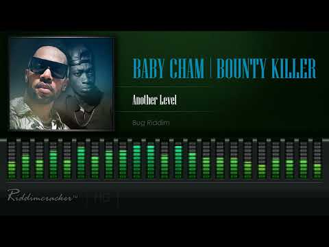 Baby Cham & Bounty Killer - Another Level (Bug Riddim) [HD]