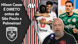 ‘Podem me cobrar! Quem vai ganhar esse São Paulo x Palmeiras é o…’ Nilson Cesar é direto!