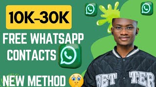 How To Get 10K - 30K WhatsApp Contacts | Unlimited Real WhatsApp Contacts in Less than 5 minutes