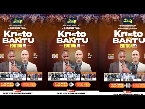 🔴LIVE //KRISTO MU BANTU //EDITION 1 BY T.W.M NAIROBI