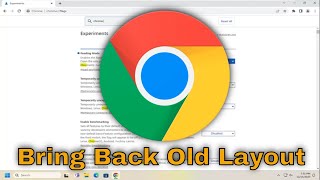 How To Revert Back To Old Google Chrome Design [Guide]