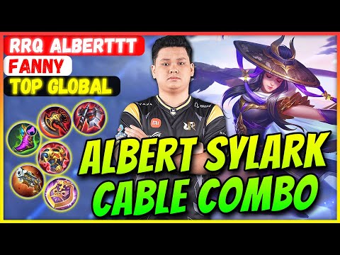 Albert Sylark Cable Combo [ RRQ Alberttt Fanny ] Alborobob - Mobile Legends Gameplay And Build