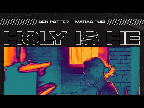 Ben Potter - Holy is He (Matias Ruiz Remix)