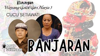 Download lagu CUCU SETIAWATI - BANJARAN .KLININGAN KLASIK WAYANG GOLEK GIRI HARJA 3 mp3 Download lagu CUCU SETIAWATI - BANJARAN .KLININGAN KLASIK WAYANG GOLEK GIRI HARJA 3 mp3