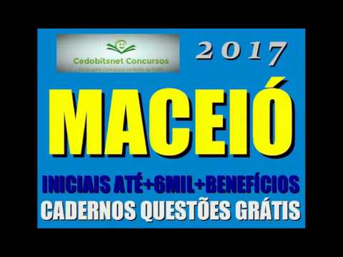 #2 MACEIÓ ALAGOAS CONCURSO PÚBLICO 2017 PROVAS QUESTÕES CURSO APOSTILA PREFEITURA AL EDITAIS