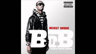 B.o.B - Beast Mode.