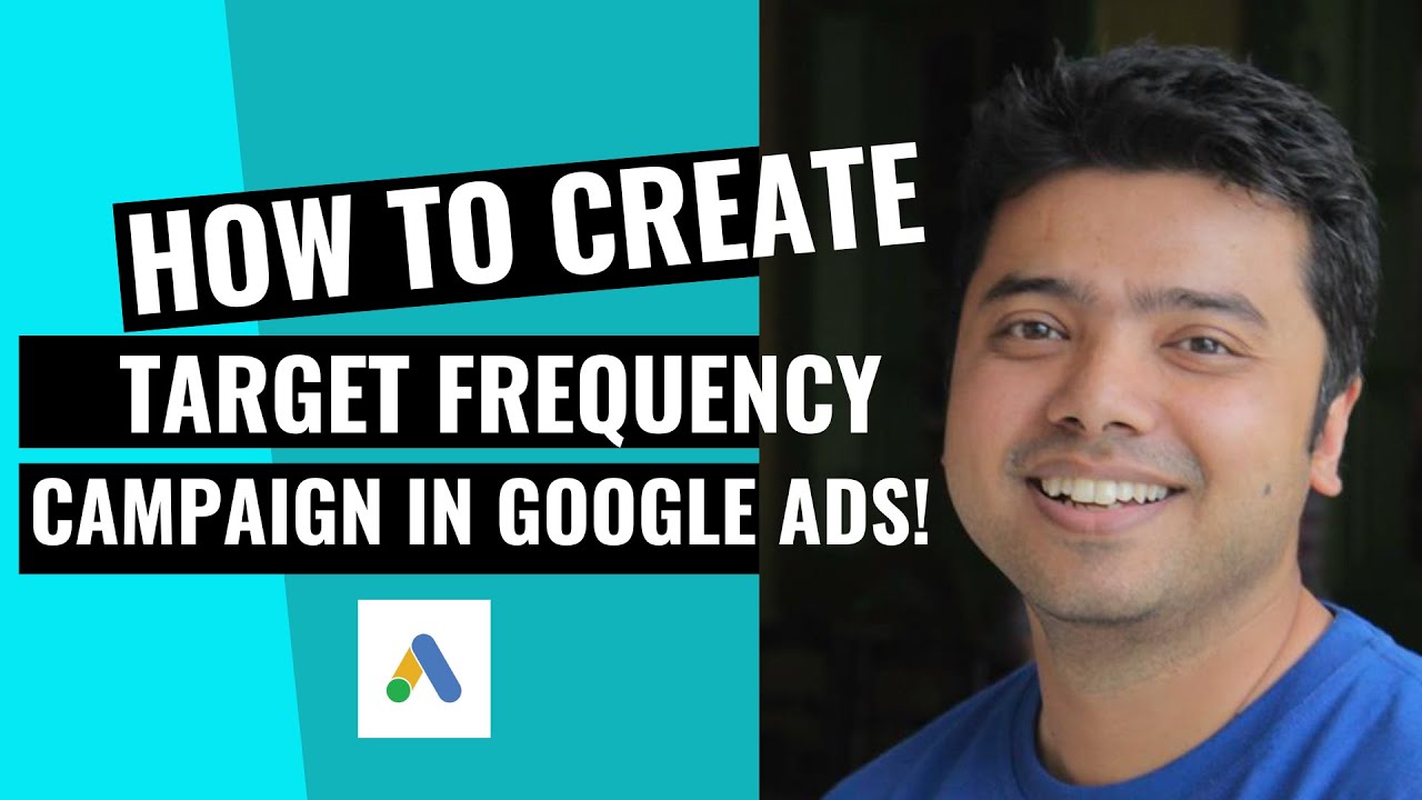 How To Create A Target Frequency Campaign In Google Ads!