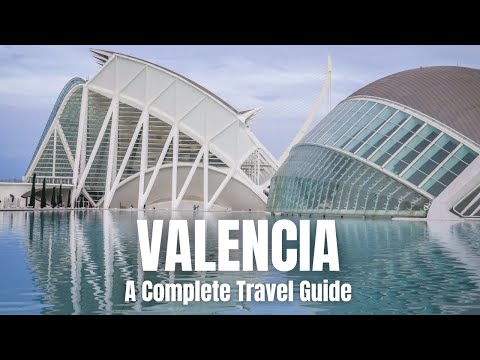 Valencia Complete Travel Guide 🇪🇸 Things to Do in Valencia Spain