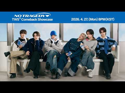 TWS Comeback Showcase 'NO TRAGEDY'