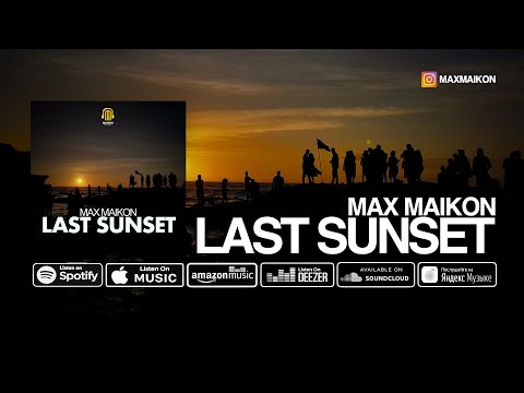 Max Maikon - Last Sunset