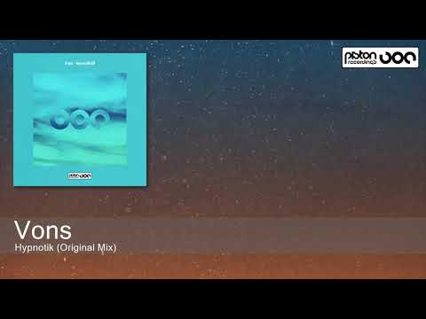 Vons - Hypnotik (Original Mix) [Piston Recordings]