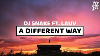 DJ Snake ft. Lauv - A Different Way