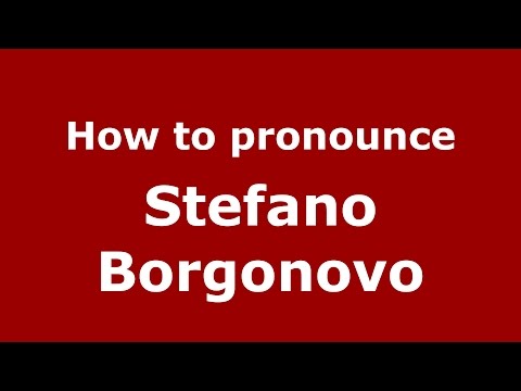 How to pronounce Stefano Borgonovo (Italian/Italy)  - PronounceNames.com