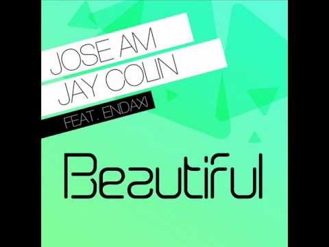 JOSE AM VS JAY COLIN FEAT ENDAXI - BEAUTIFUL (JOSE AMOR & FRANK NOVOE REMIX) COMING SOON...