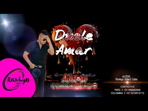 DUELE AMAR | Agrupación Amor Consagrado 》PRIMICIA 2023 (Audio y Video Liryc Oficial) Rankgo Studios™
