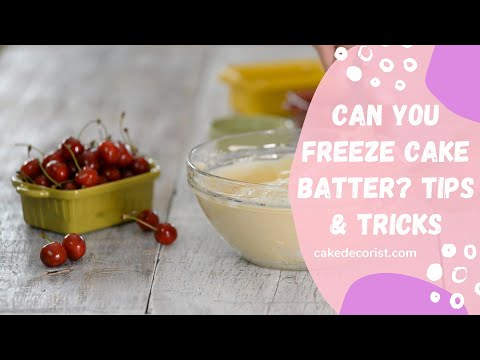 Can You Freeze Cake Batter? Tips & Tricks