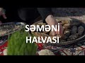 Samani halva (wheat sprout halva) - Azerbaijani Novruz sweet