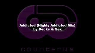 Decks & Sex feat. Didje Kelli - Addicted (Highly Addicted Mix)