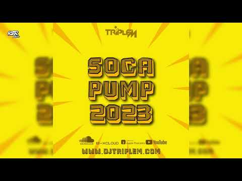 Soca Pump 2023 - DJ Triple M - 2023 SOCA MIX