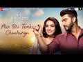 Phir Bhi Tumko Chaahunga Arijit Singh Arjun Kapoor Shraddha Kapoor Most Loved Song