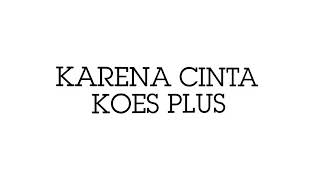 Download lagu KOES PLUS 'KARENA CINTA Ars 84 kp platinum vol 5 mp3