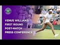 Venus Williams First Round Press Conference | Wimbledon 2021
