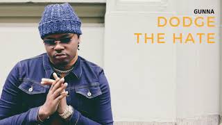 Gunna - Dodge The Hate [Official Audio]