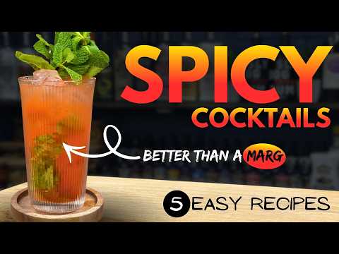 5 EASY Spicy Cocktails (BETTER than a plain Spicy Margarita)