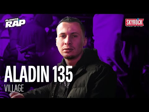 [EXCLU] Aladin 135 - Village #PlanèteRap