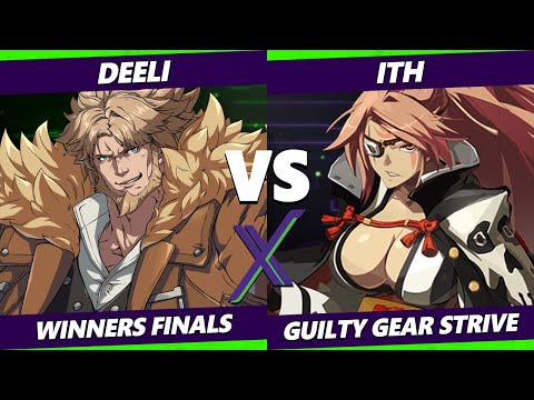 F@X 454 Winners Finals - Deeli (Leo) Vs. ITH (Baiken) Guilty Gear Strive