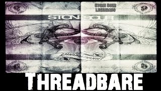 Stone Sour - Threadbare (Tradução)