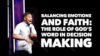 BALANCING EMOTIONS AND FAITH: THE ROLE OF GOD'S WORD IN DECISION MAKING