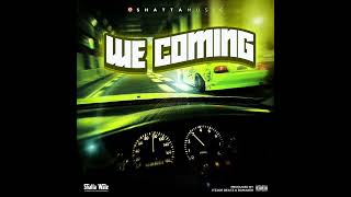 Shatta Wale - We coming (SHATTA MUSIC) Audio