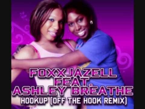 Foxxjazell feat Ashley Breathe - Hookup (Off the hook remix)