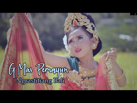 G Mas Pemayun - Ngrastitiang Bali (Official Music Video)