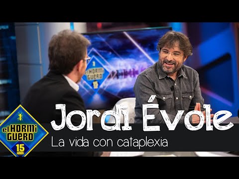 ¿Cómo le condiciona la vida a Jordi Évole la cataplexia? - El Hormiguero