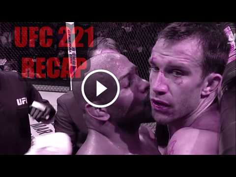 UFC 221 RECAP SHOW!!!!!!!