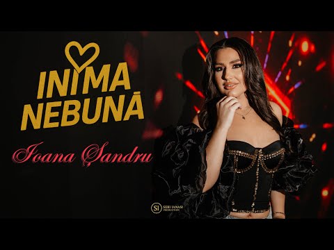 Ioana Șandru - INIMA NEBUNĂ ❤️‍🔥 | Oficial Video | 4k 