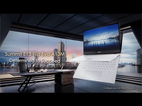 Summit E13 Flip Evo A13M - Determined to Succeed | MSI