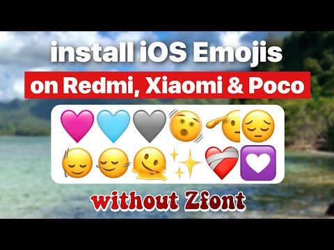 Install iOS emojis on Redmi, Xiaomi or Poco without zFont