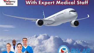 Receive Sky Air Ambulance from Dimapur or Hyderabad at Anytime