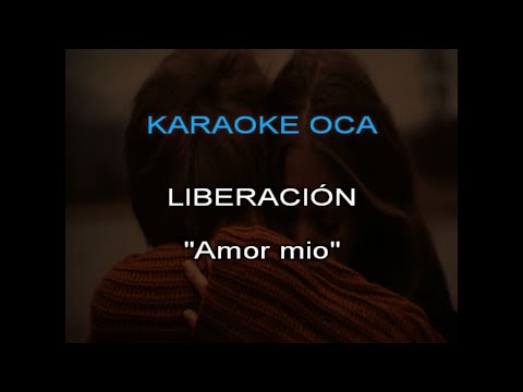 Amor Mío - Liberación