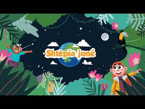 Shtëpia Jonë | Planeti i Fëmijëve™ — Këngë & Dituri