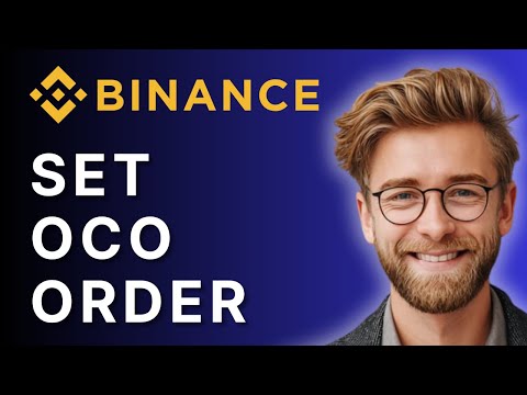How to Set OCO Order on Binance | Full 2025 Guide